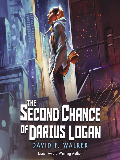 Title details for The Second Chance of Darius Logan by David F. Walker - Available